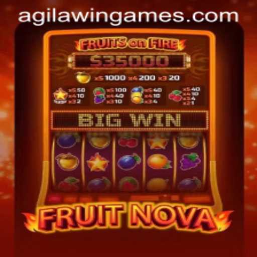 Exploring the Excitement of FruitNova and Agila Win